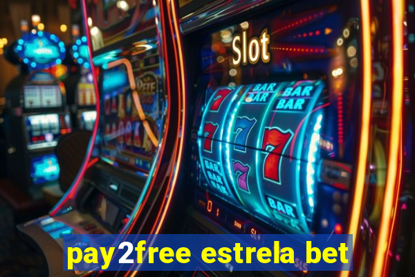 pay2free estrela bet
